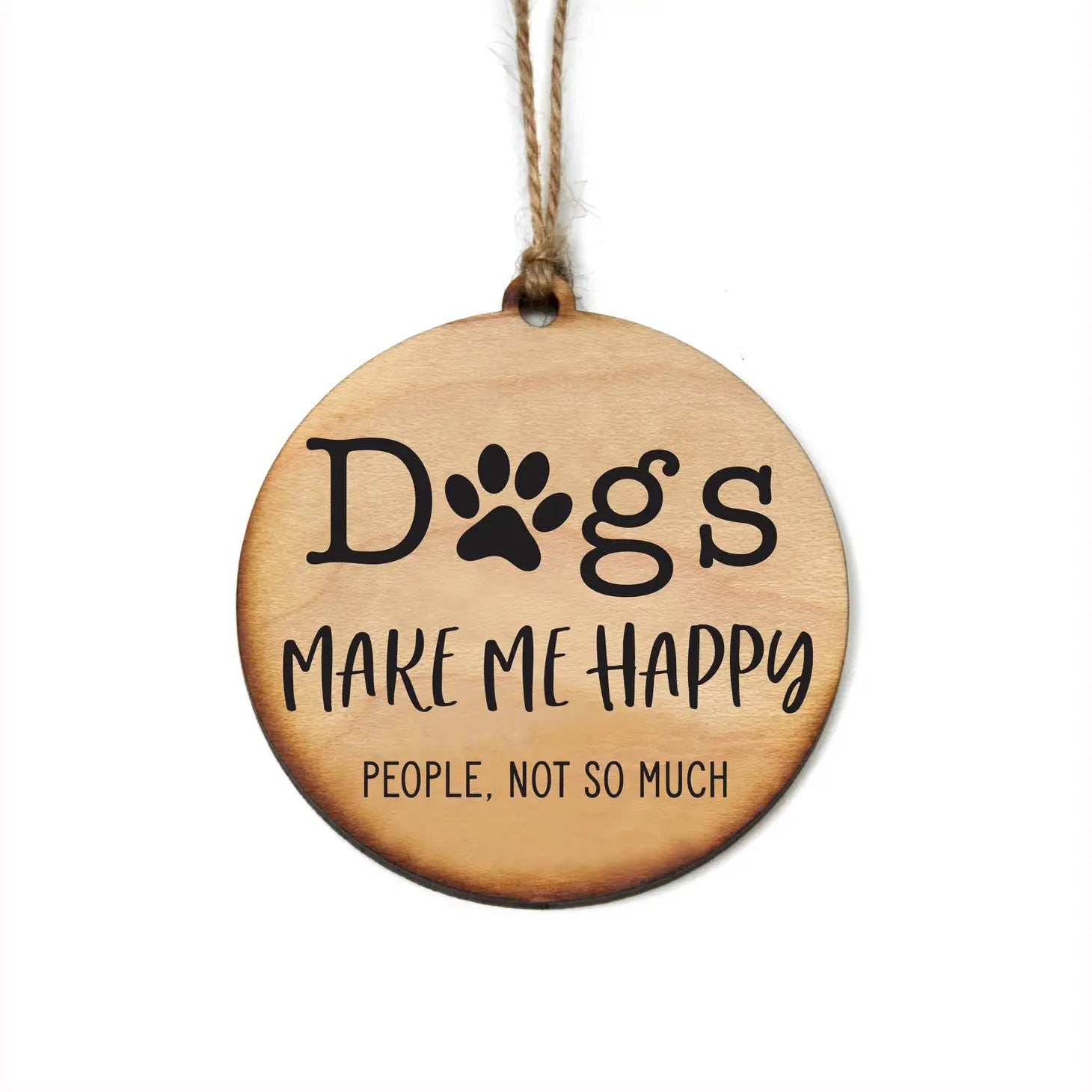 Dogs Make My Happy Wood Ornament