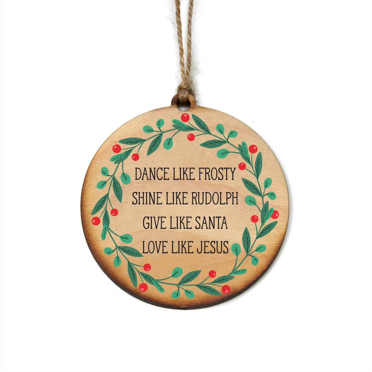 Dance Like Frosty Wood Ornament