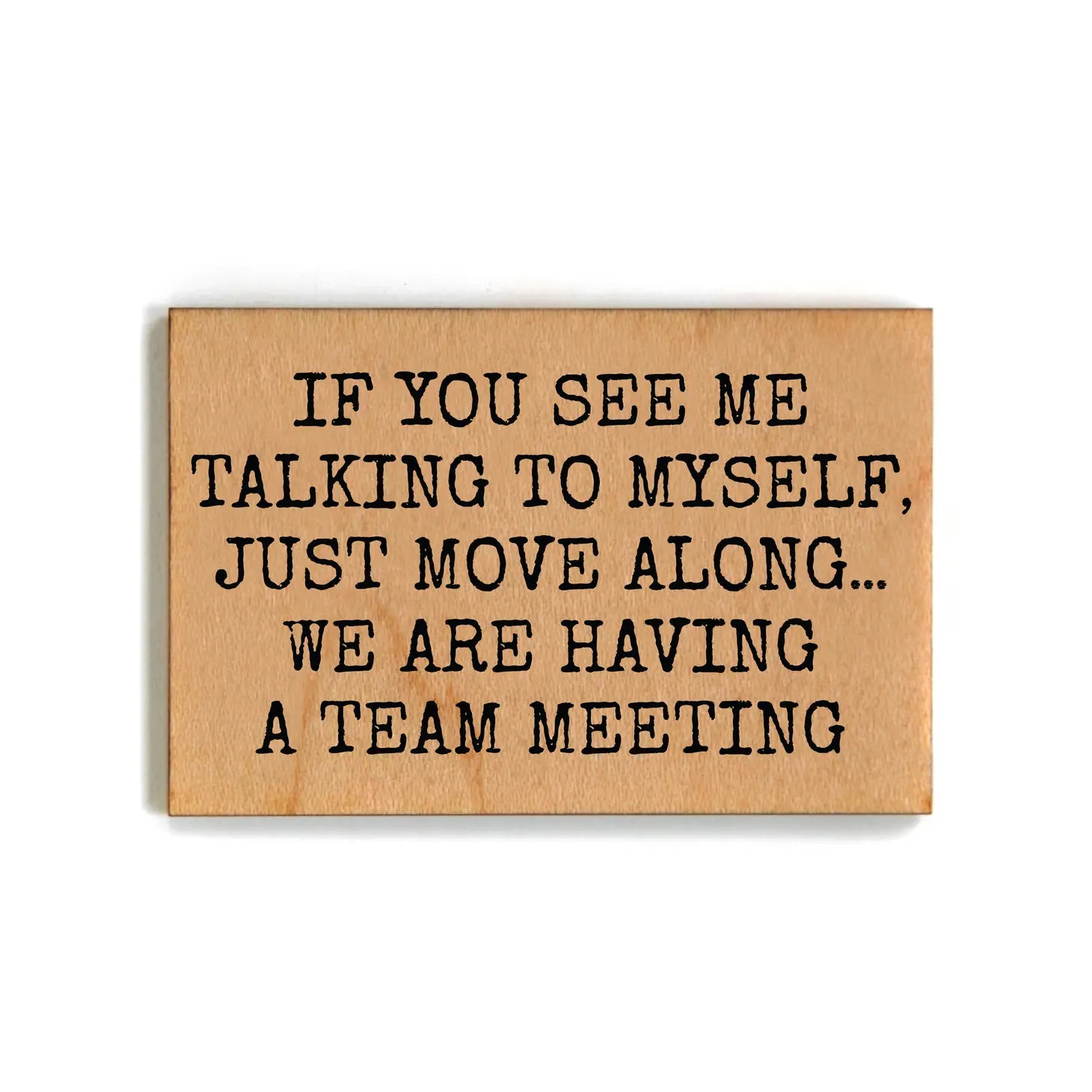 Having a Team Meeting Wood Magnet