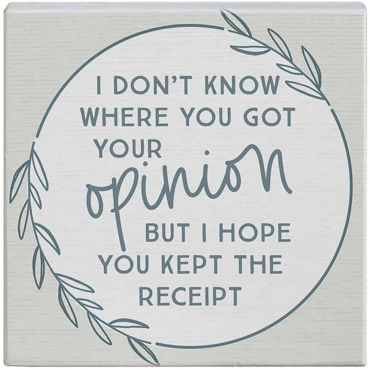 Your Opinion Wood Block Sign