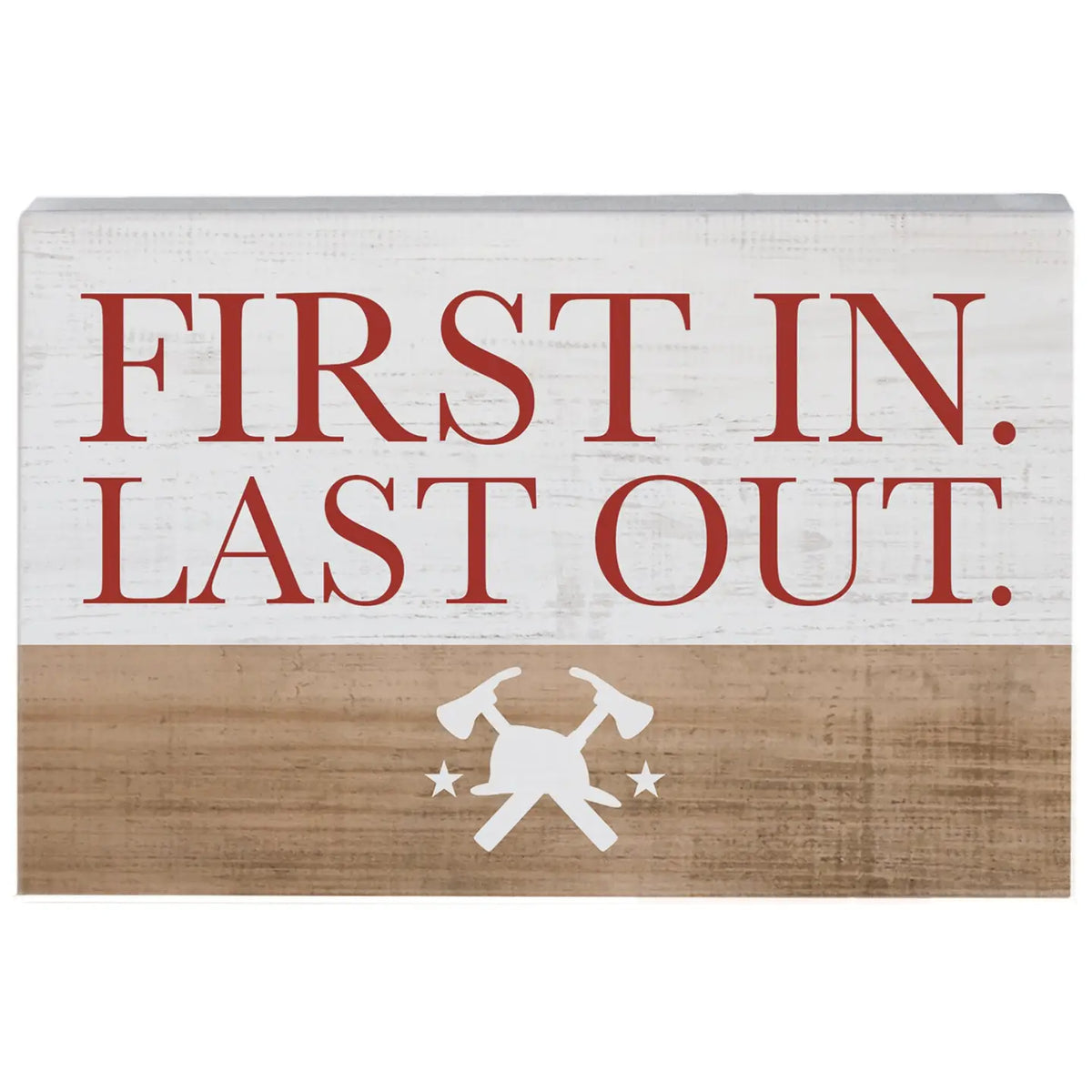 First in Last out Wood Block Sign