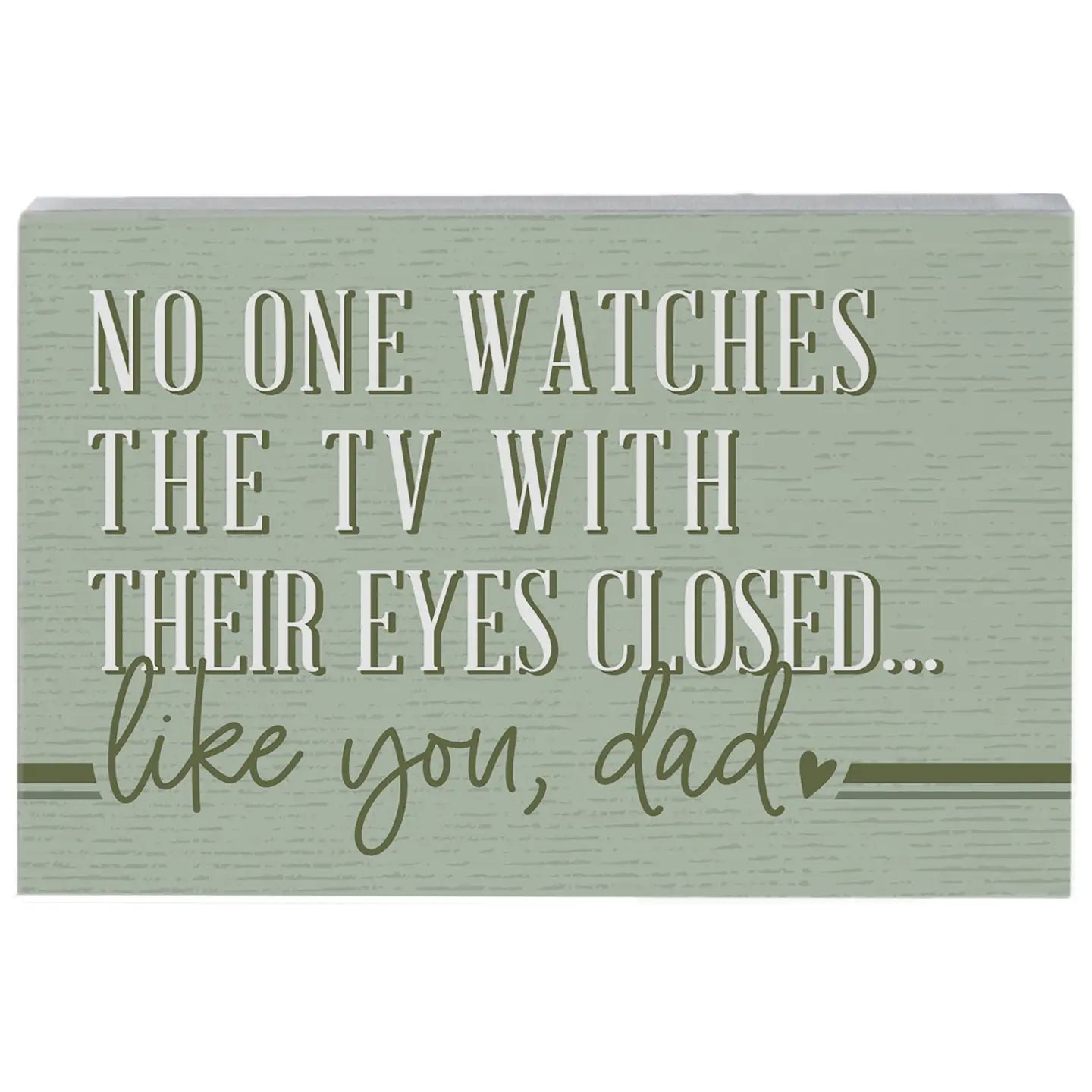 Eyes Closed Dad Wood Block Sign
