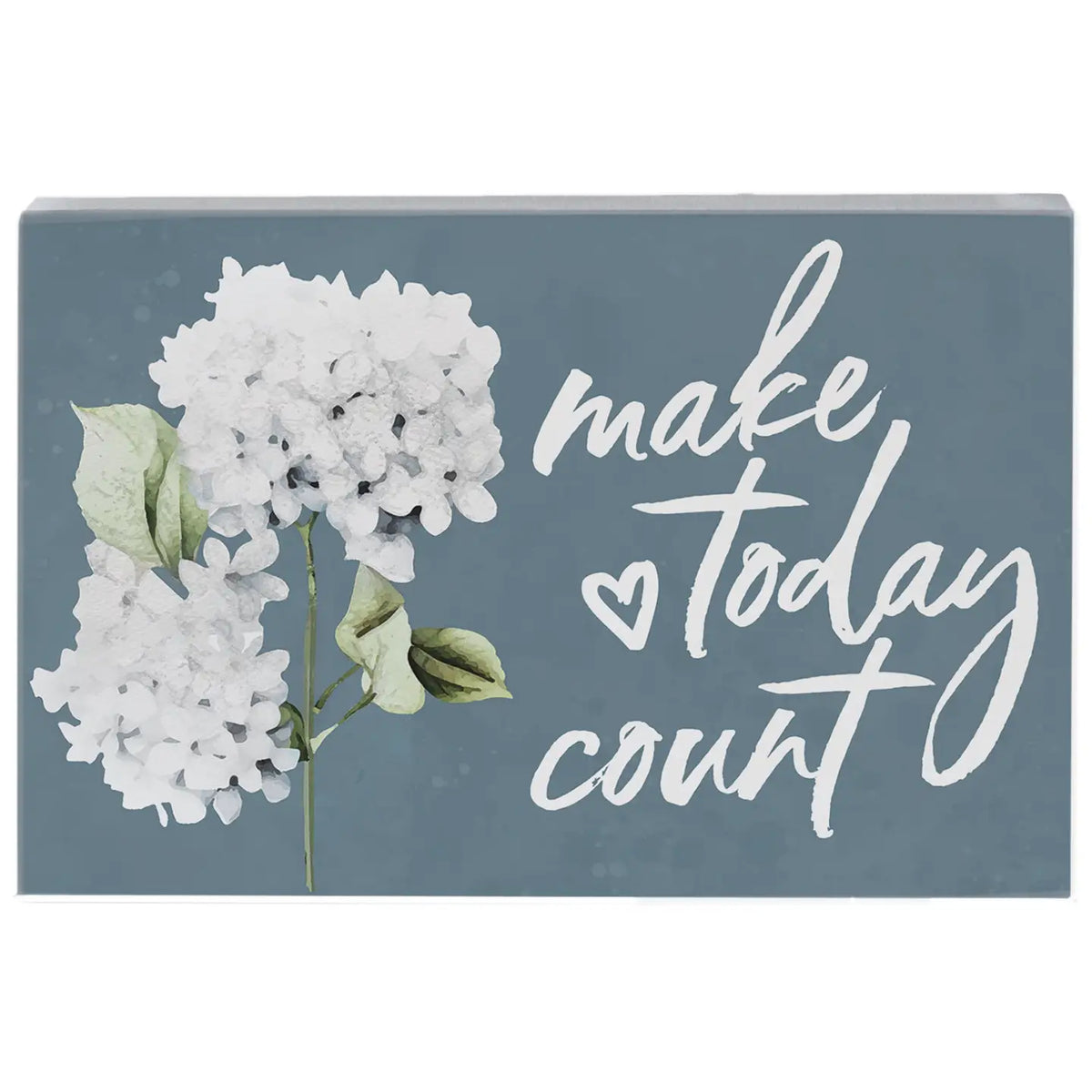 Make Today Count Wood Block Sign