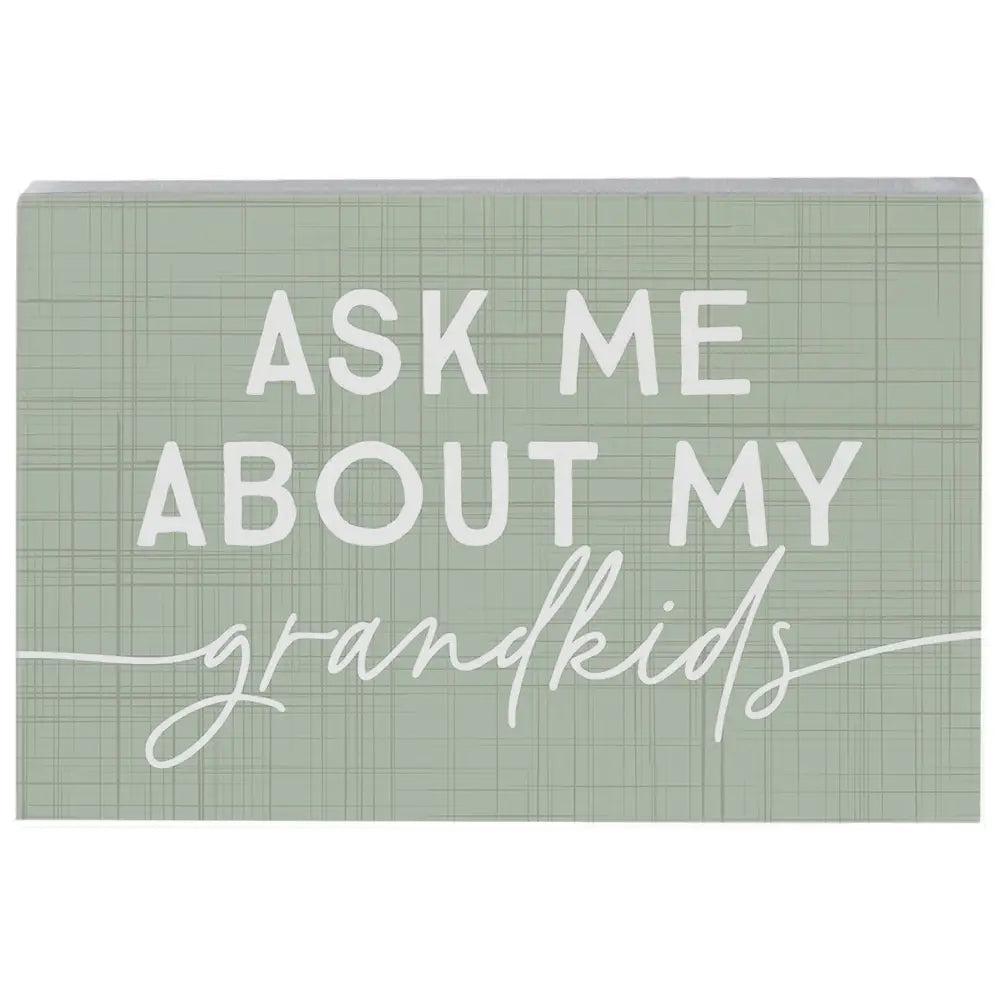 Ask about Grandkids Block Sign