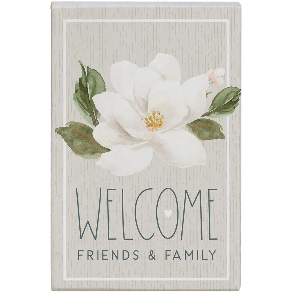 Welcome Friends Magnolia Wood Block Sign