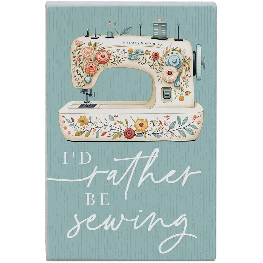 Rather be Sewing Wood Block Sign