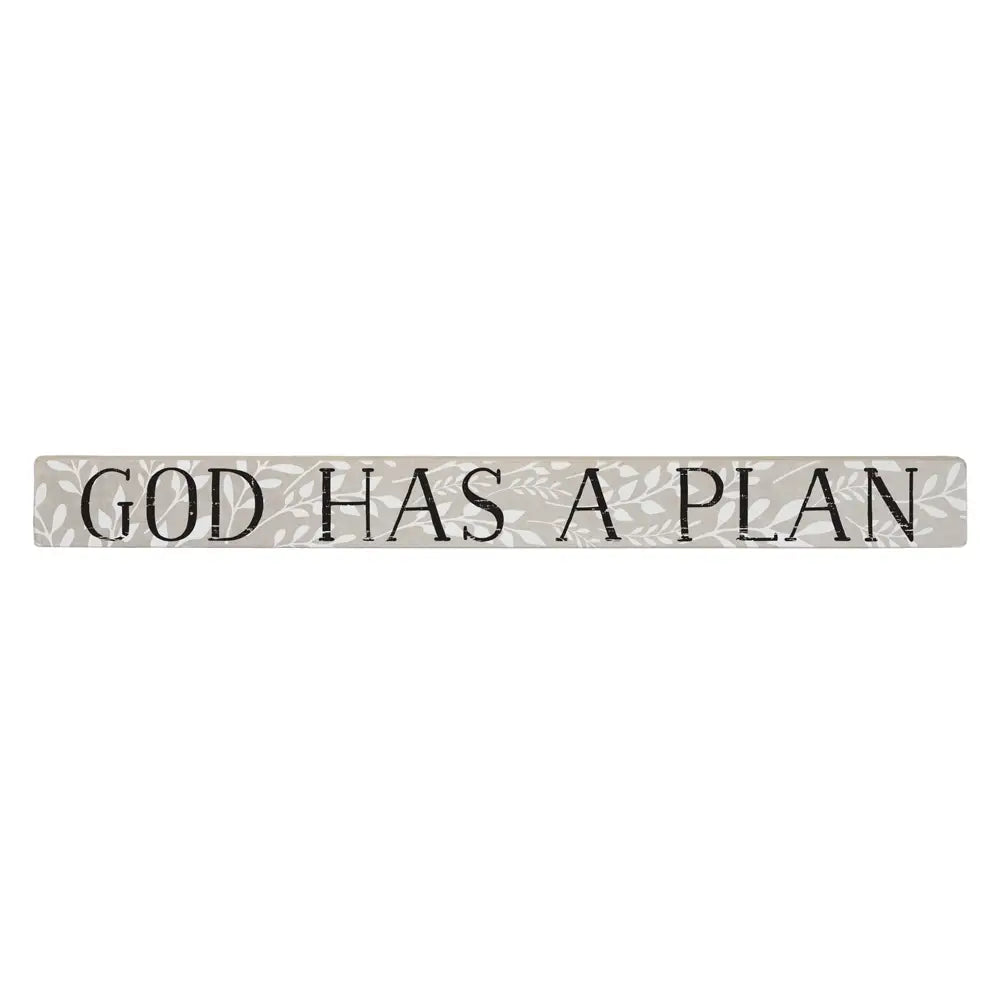 God Has A Plan Skinny Sign