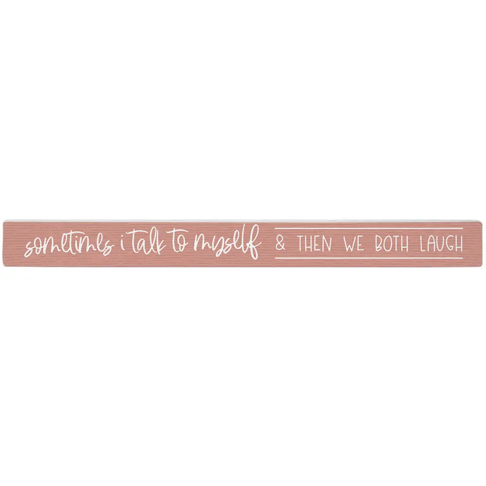 We Both Laugh Skinny Sign