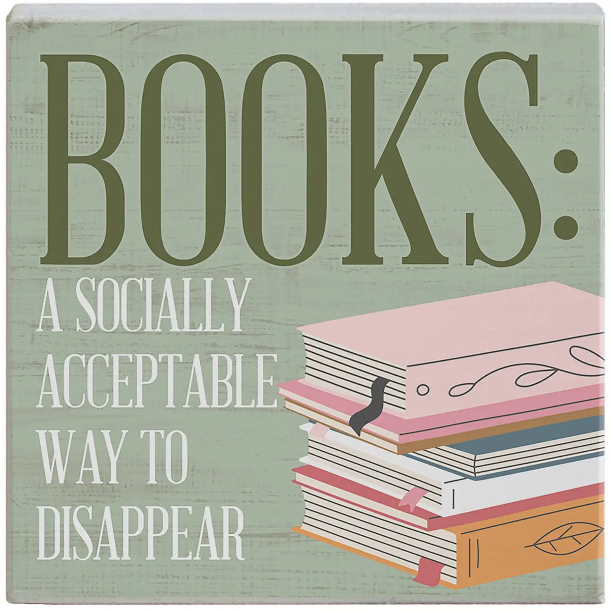 Books Disappear Wood Block Sign