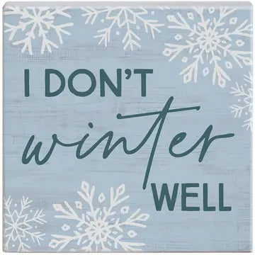 Don’t Winter Well Wood Block Sign