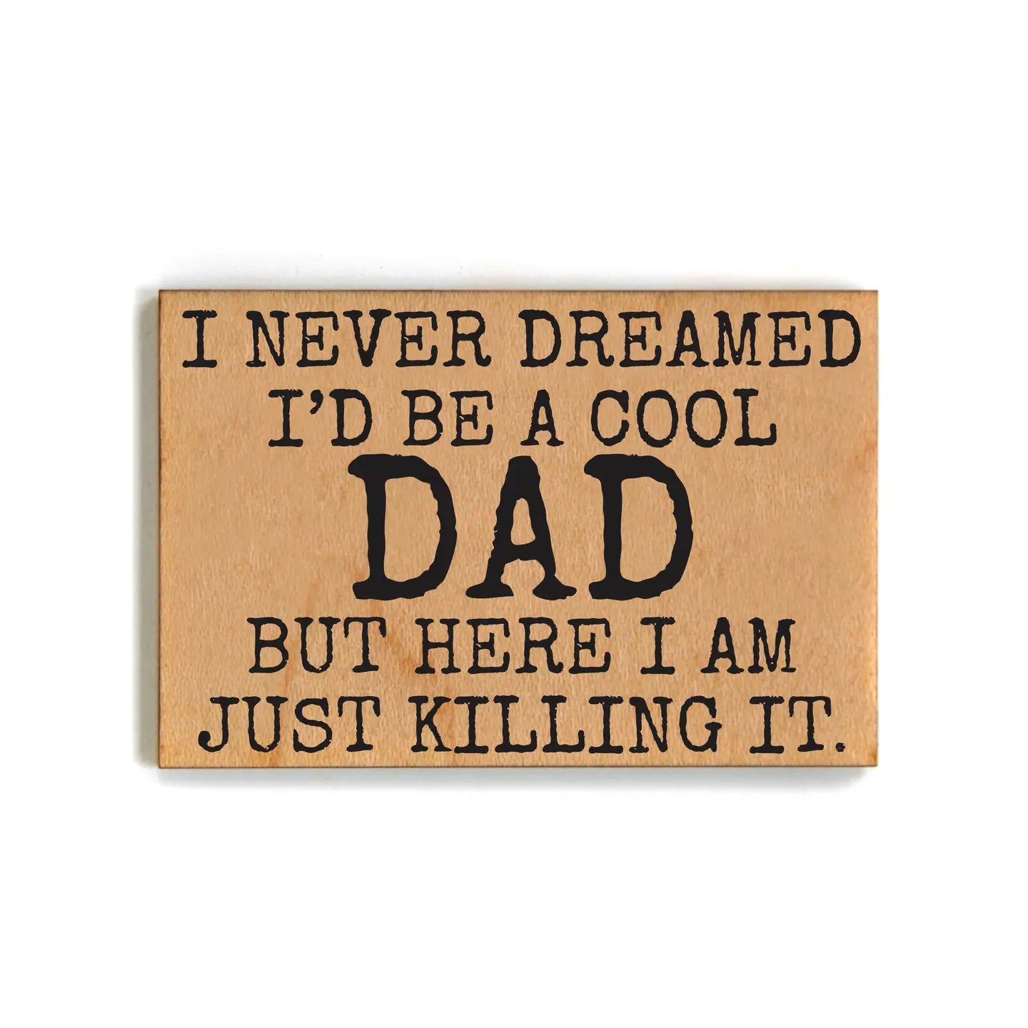 Cool Dad Wood Magnet