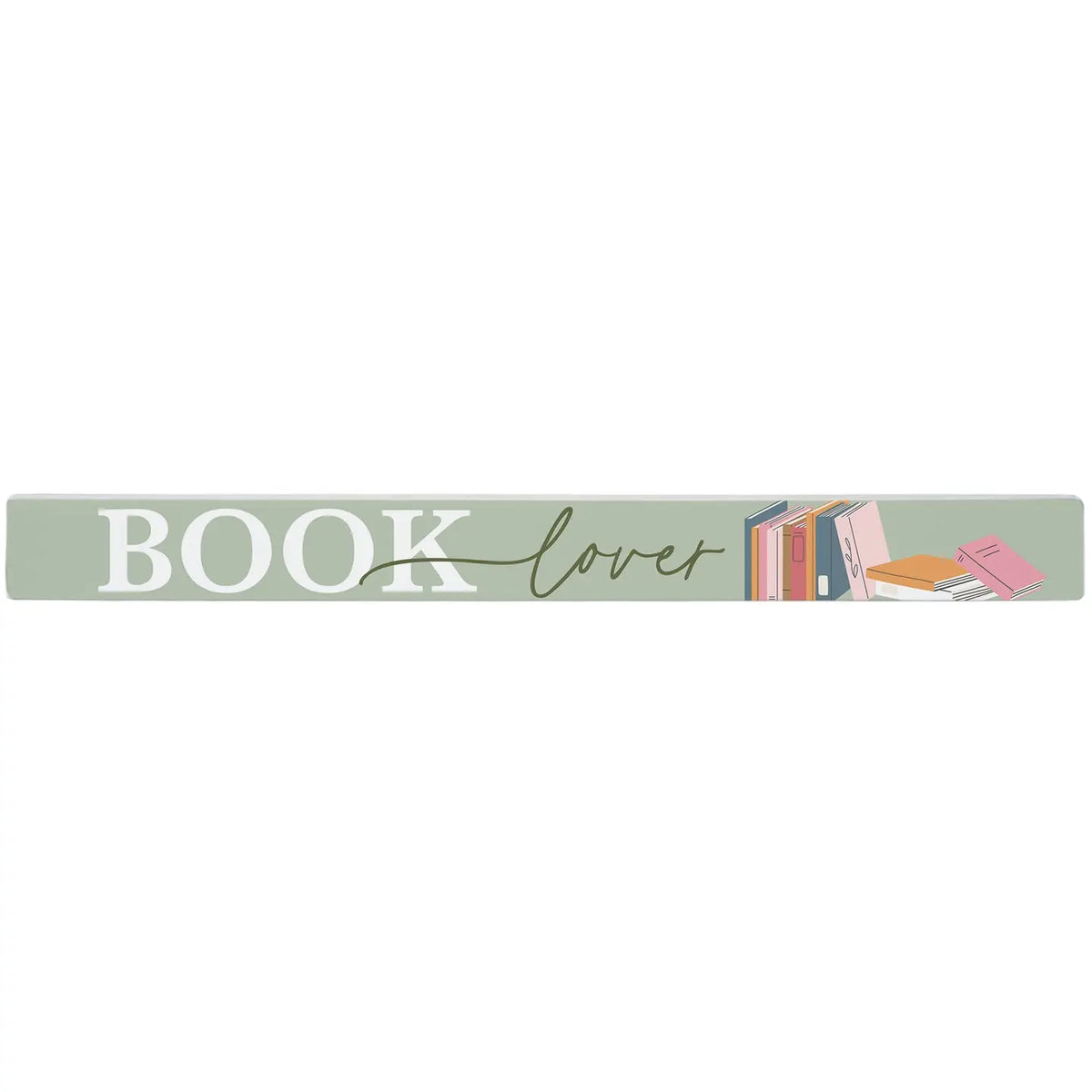 Book Lover Wood Skinny Sign