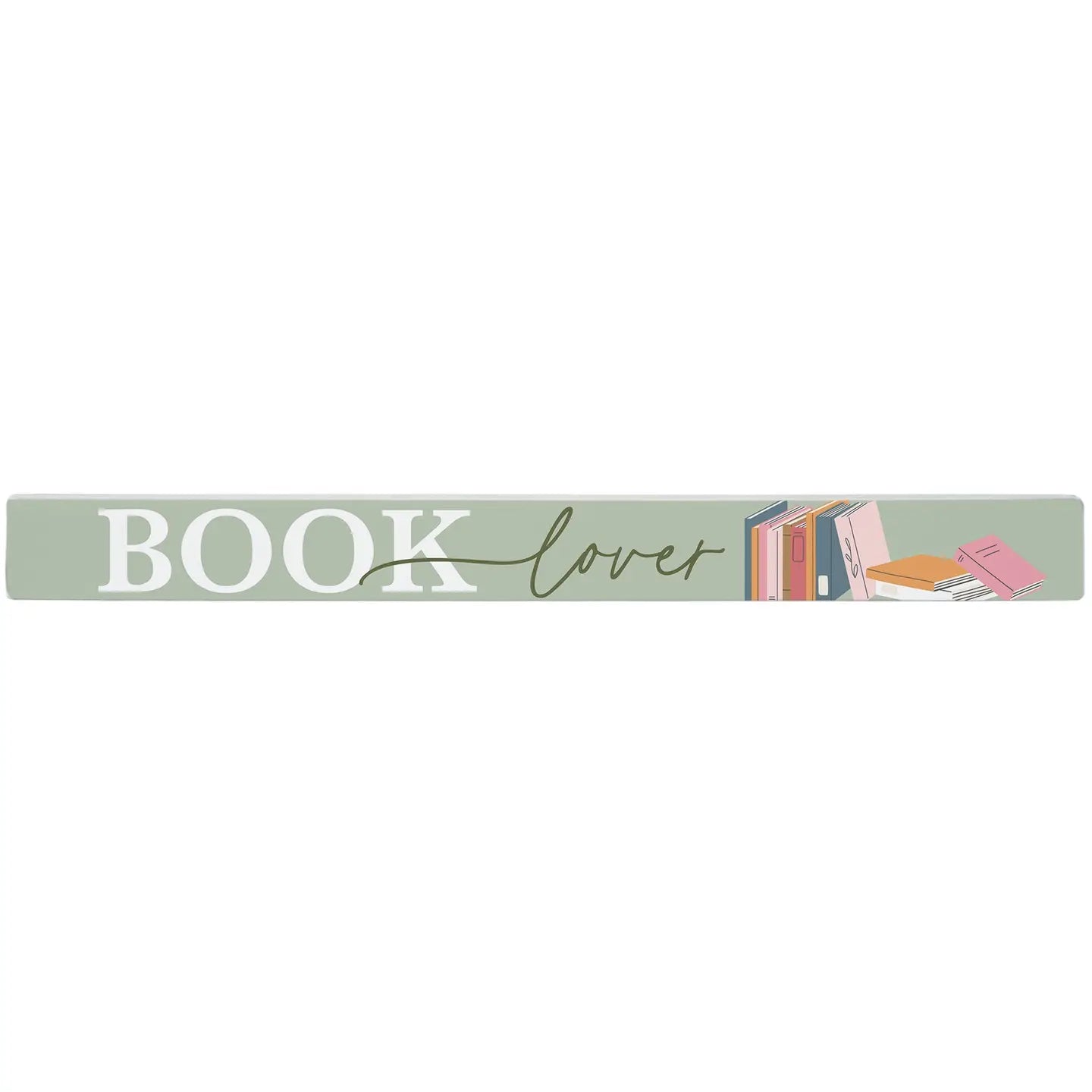 Book Lover Wood Skinny Sign