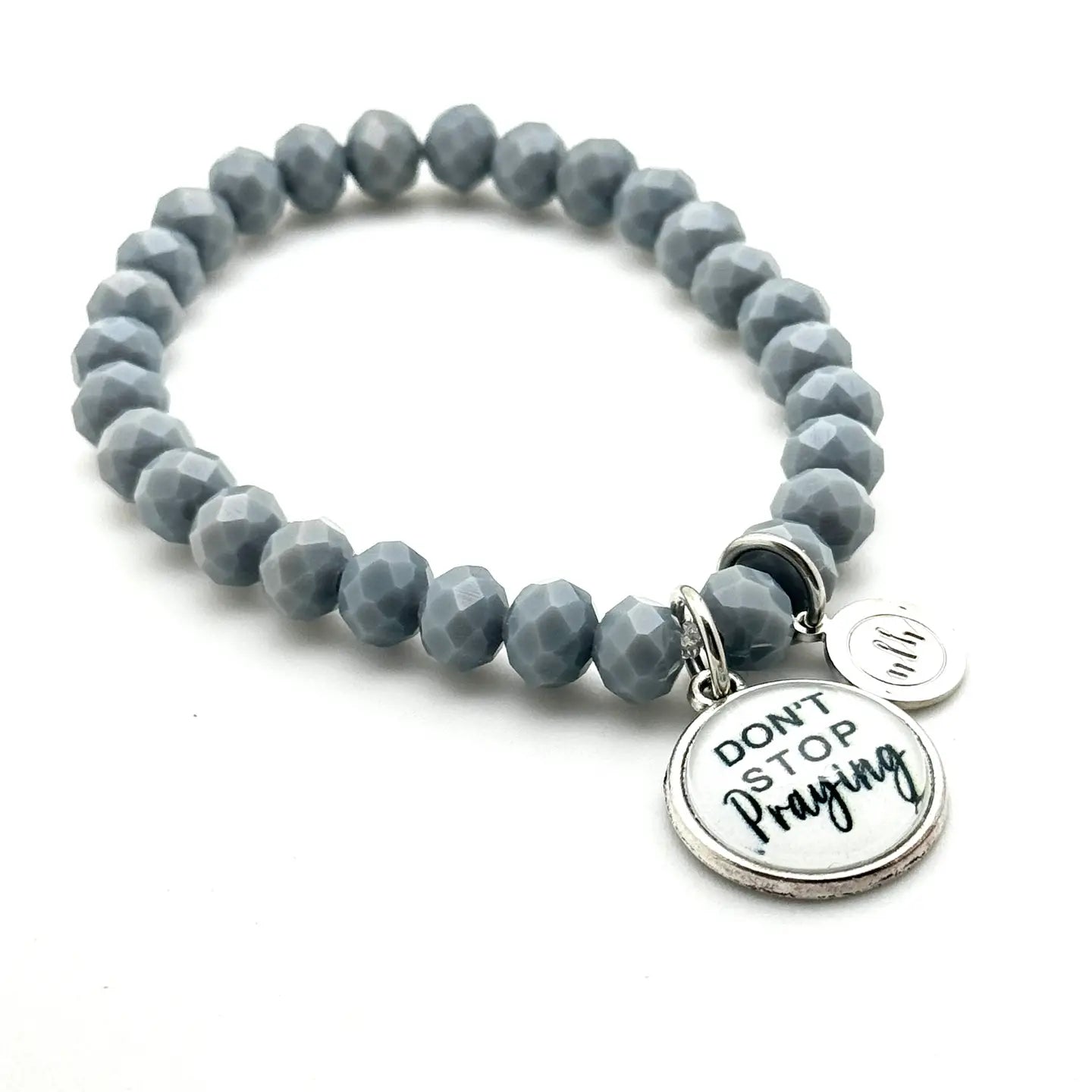 Don’t Stop Praying Sentiment Bracelet