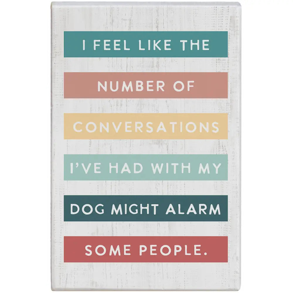 Conversations with Dog Block Sign