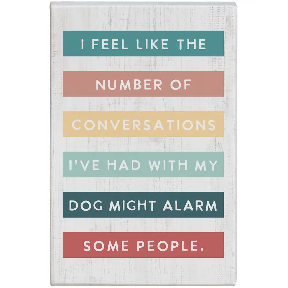 Conversations with Dog Block Sign