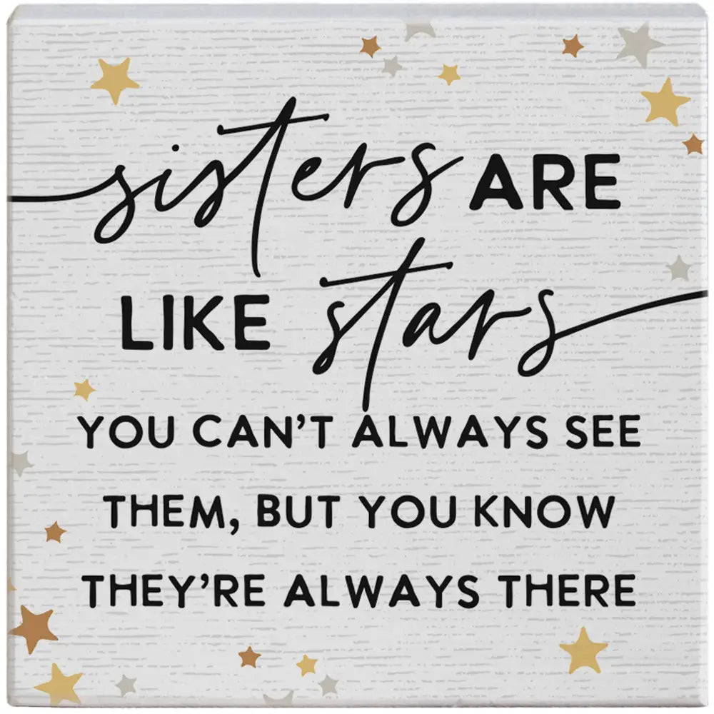Sisters are Stars Wood Block Sign