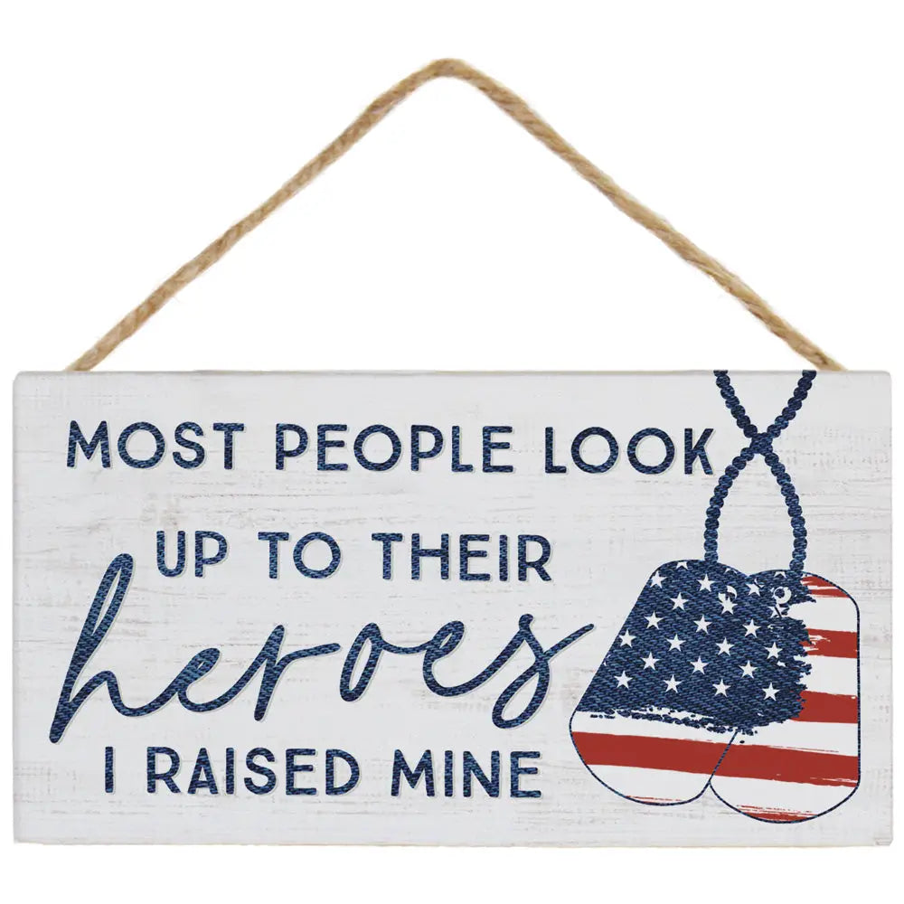 Raised My Hero Hanging Sign