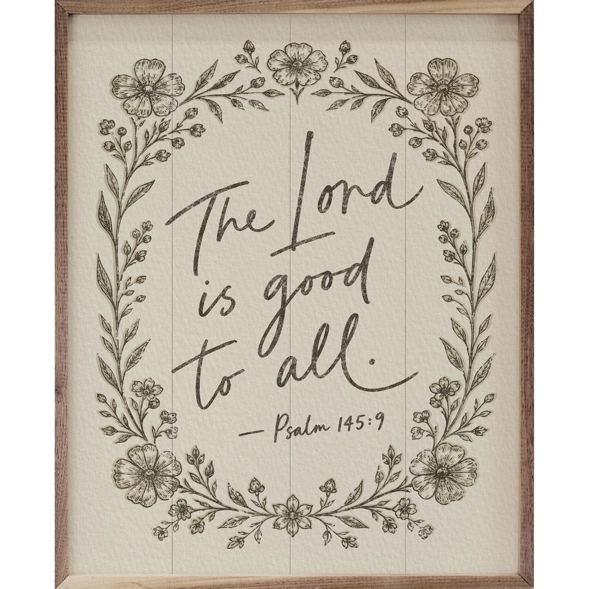 The Lord is Good To All Framed Sign