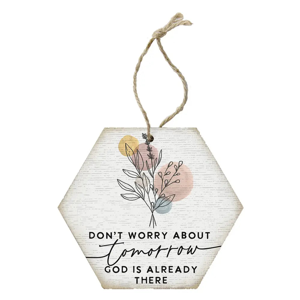 Don’t Worry about Tomorrow Ornament