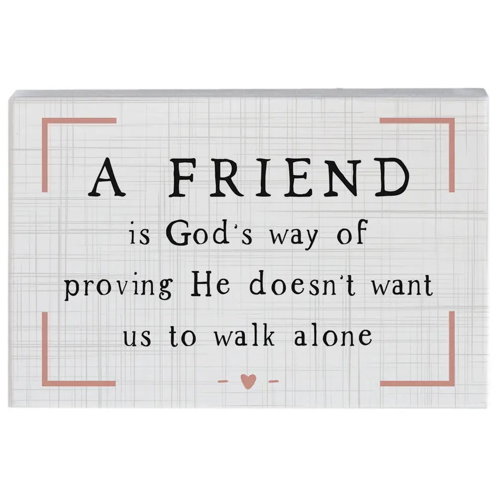 A Friend is God’s Way Wood Block Sign