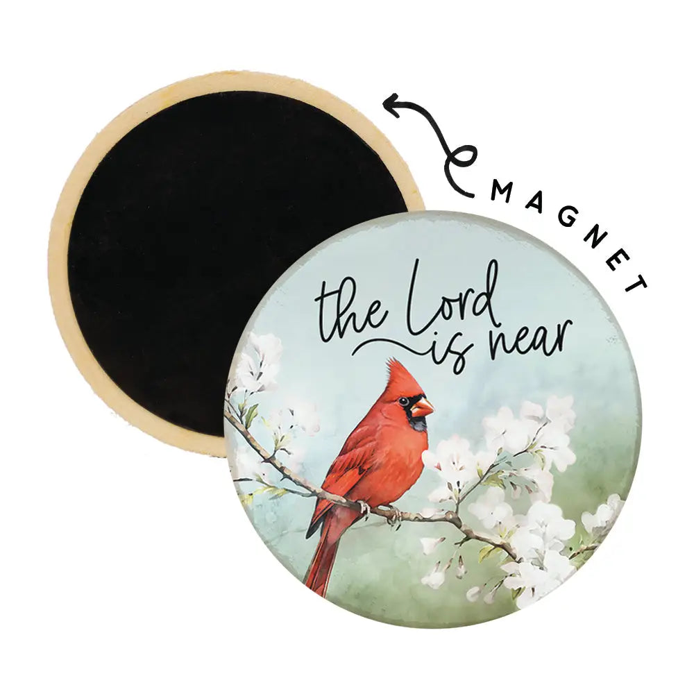 Lord is Near Cardinal Round Magnet