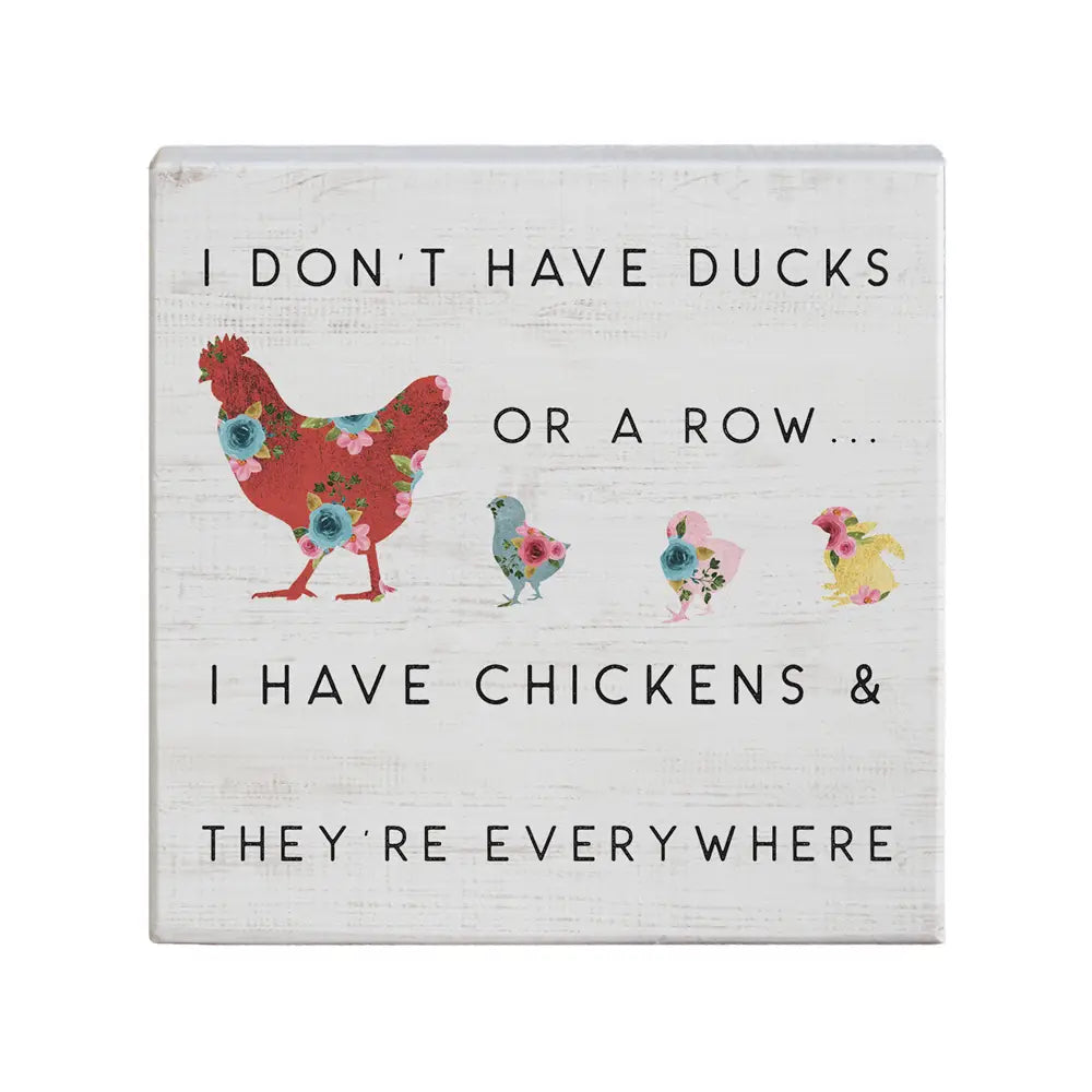 Chickens Everywhere Wood Block Sign