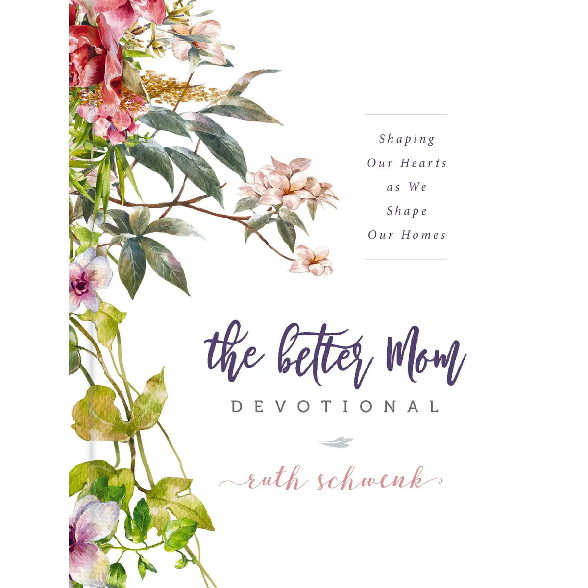 The Better Mom Devotional
