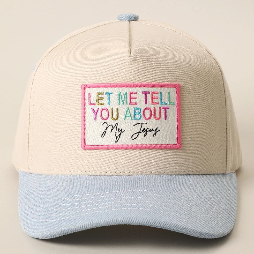 Let Me Tell You About My Jesus Trucker Hat