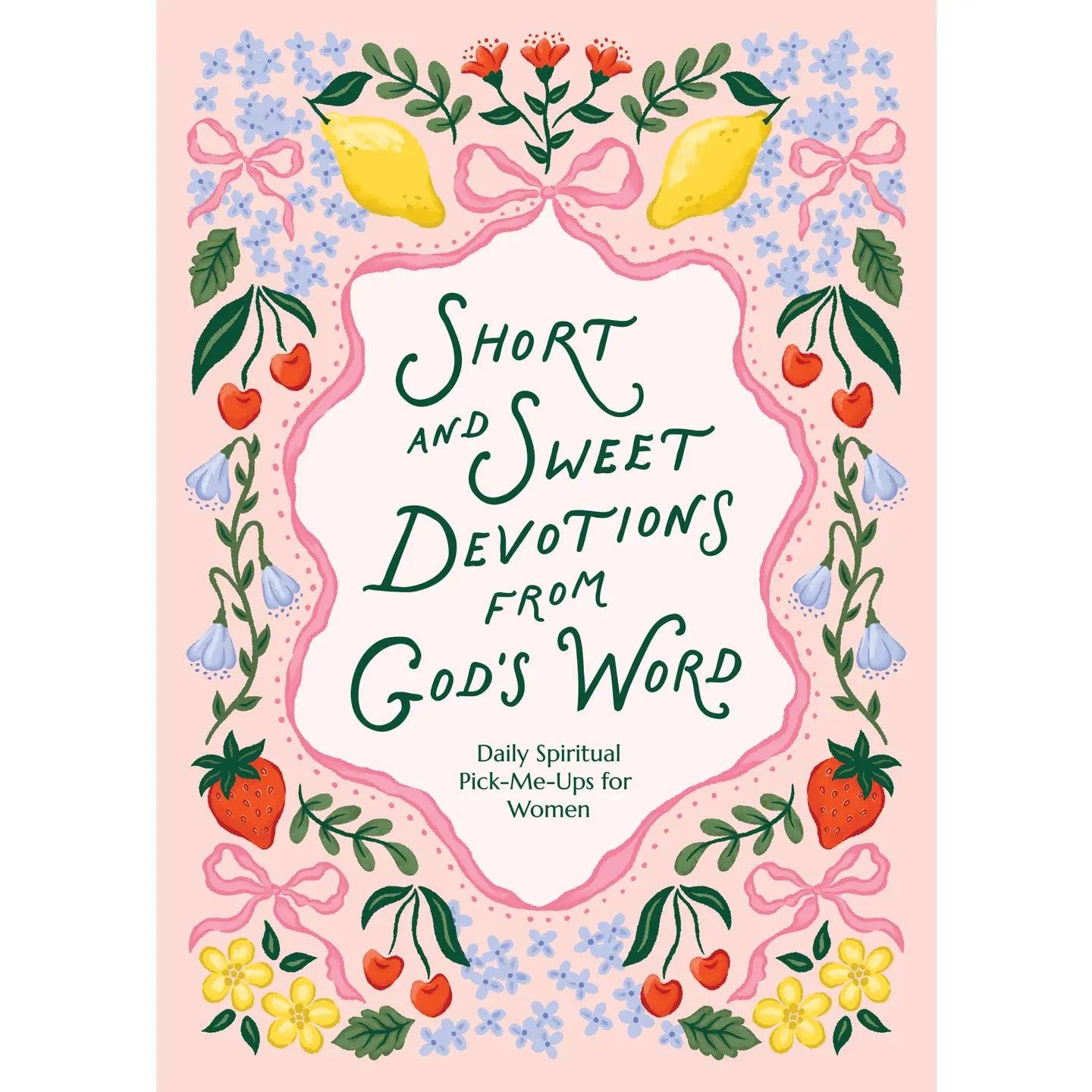 Short and Sweet Devotions from God’s Word