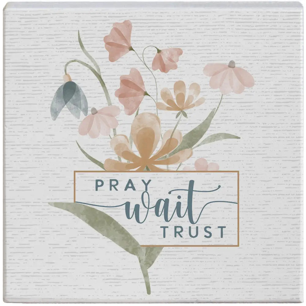 Pray Wait Trust Gift-A-Block