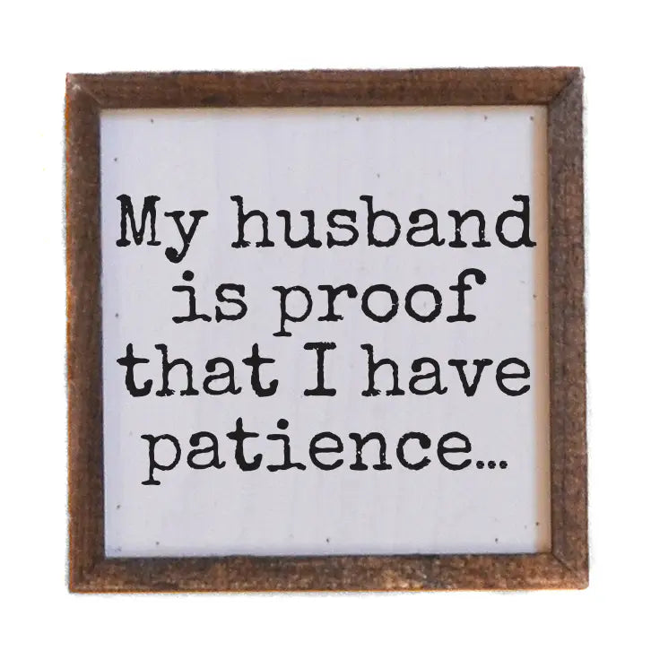 My Husband is Proof Framed Sign
