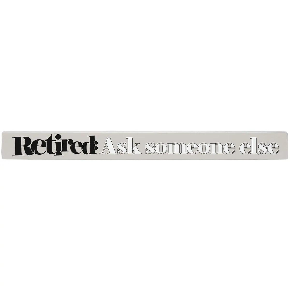 Retired Skinny Sign