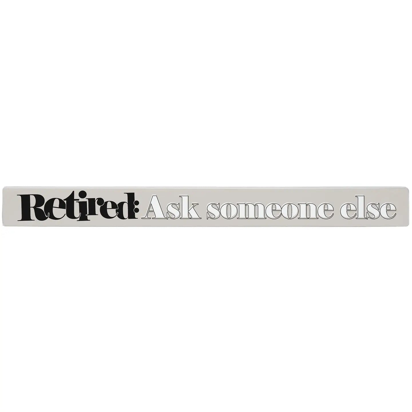 Retired Skinny Sign