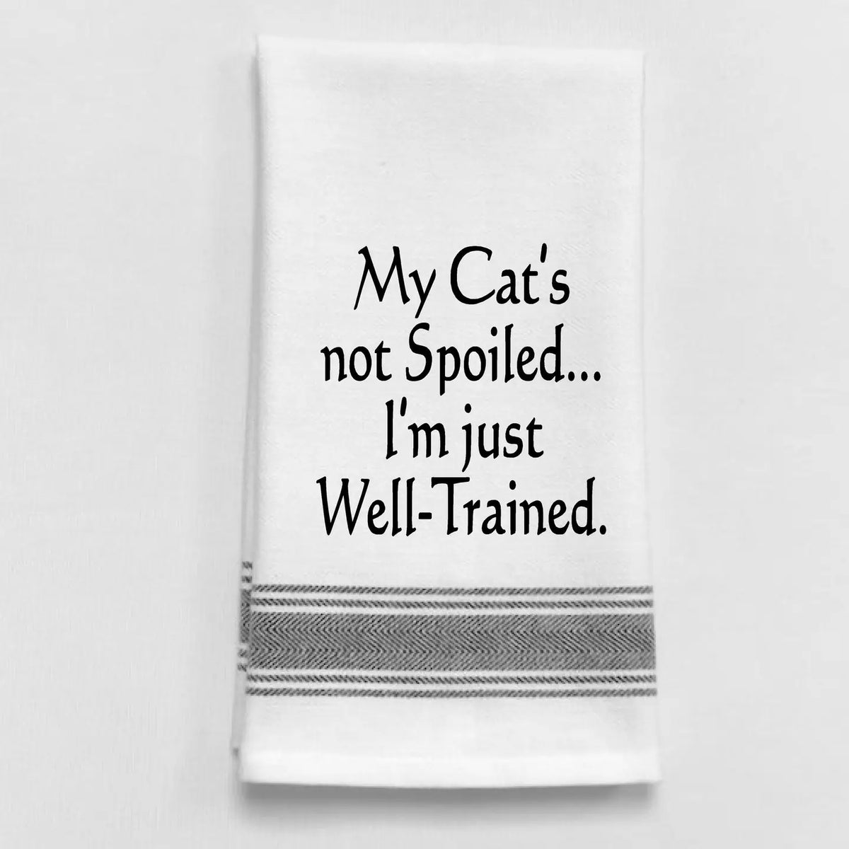 My Cat’s Not Spoiled Towel