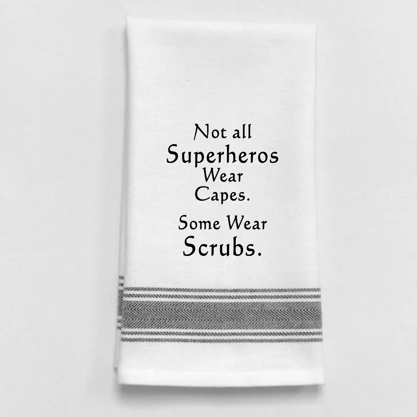 Some Wear Scrubs Towel