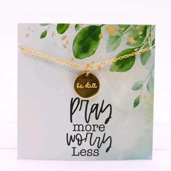Be Still Necklace