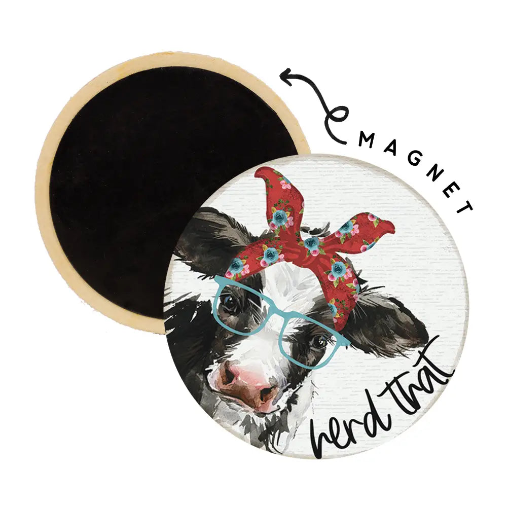 Herd That Cow Round Magnet