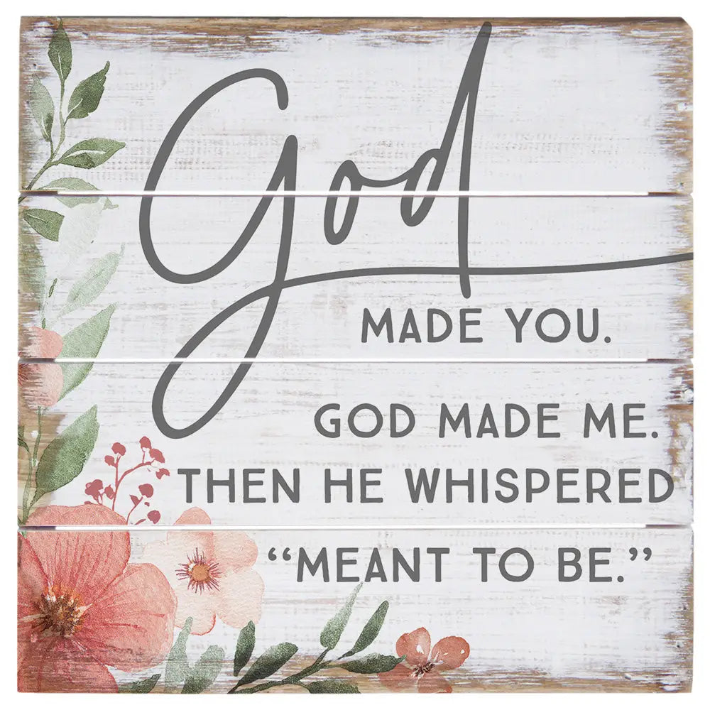 Meant to be pallet sign