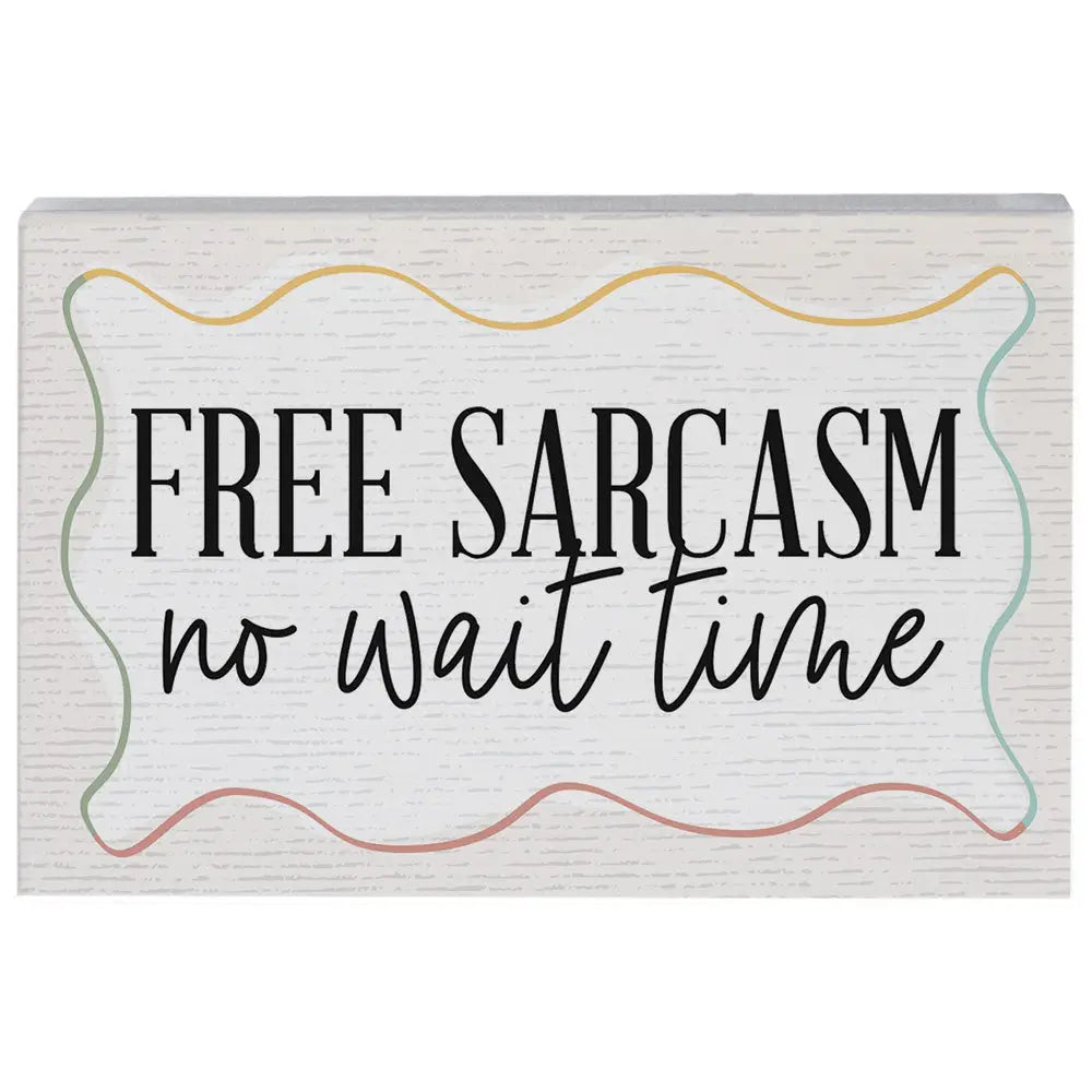 Free Sarcasm Wood Block Sign