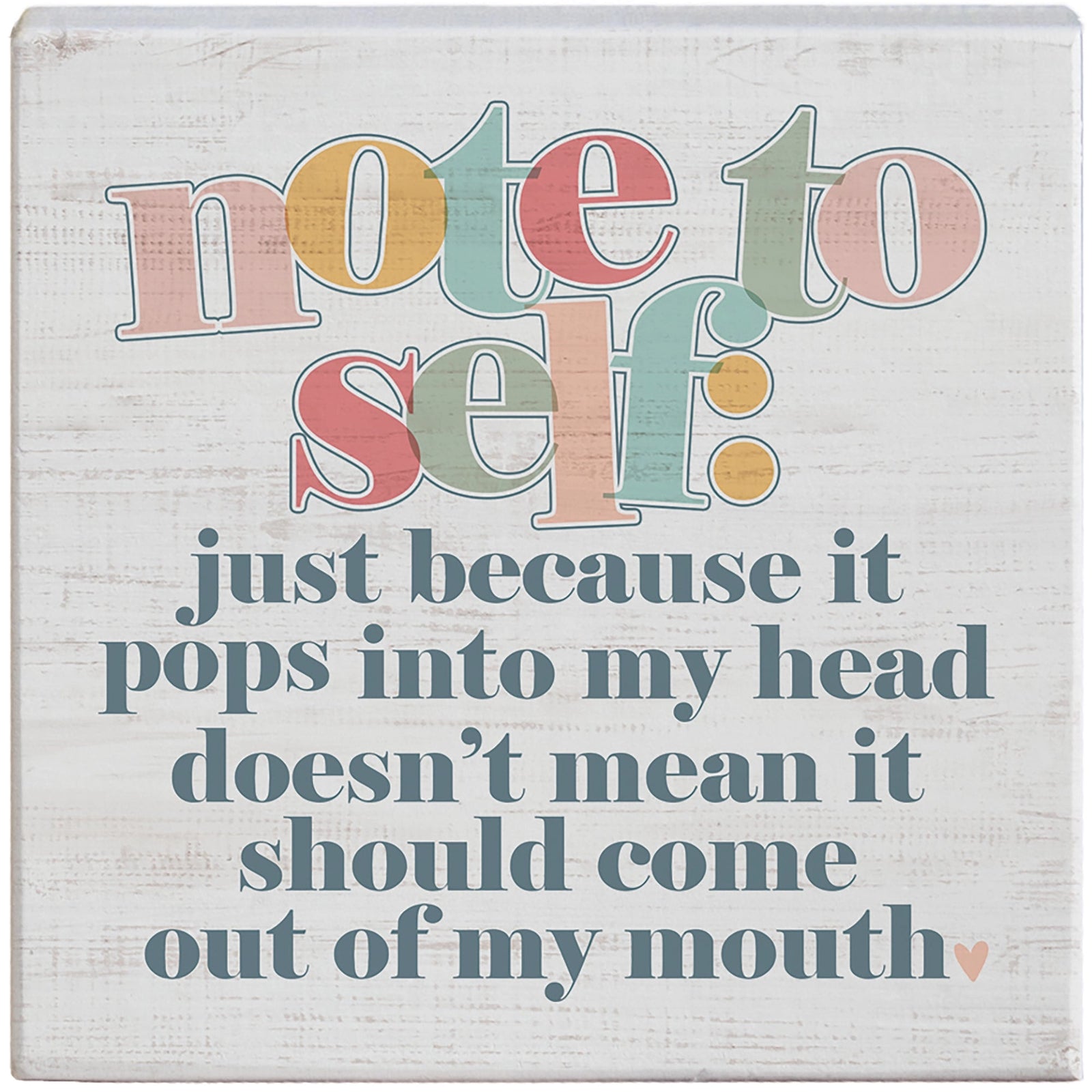 Note to Self Wood Block Sign