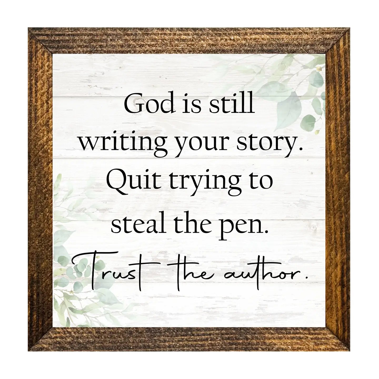 Trust the Author with Greenery Framed Sign
