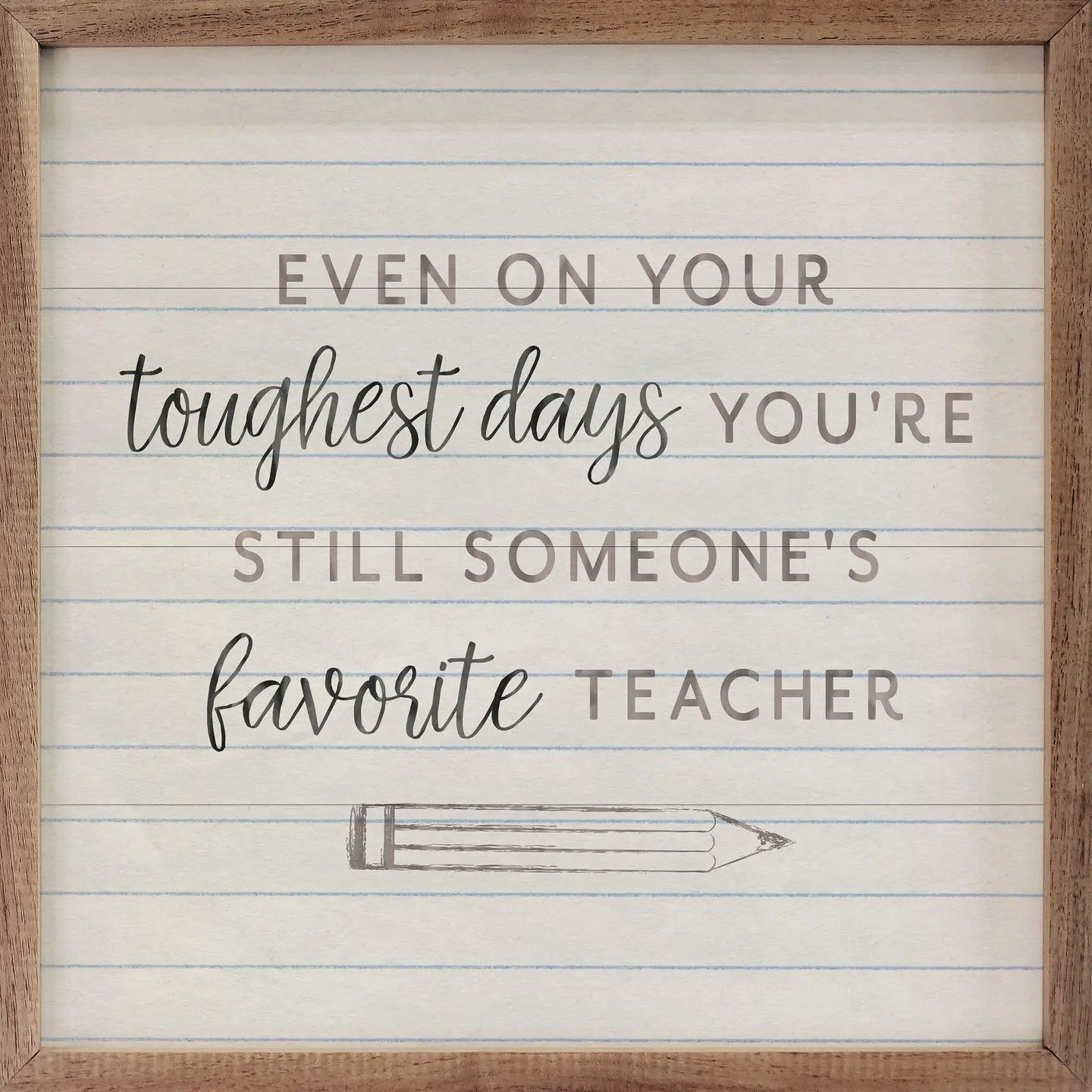 Favorite Teacher Framed Sign