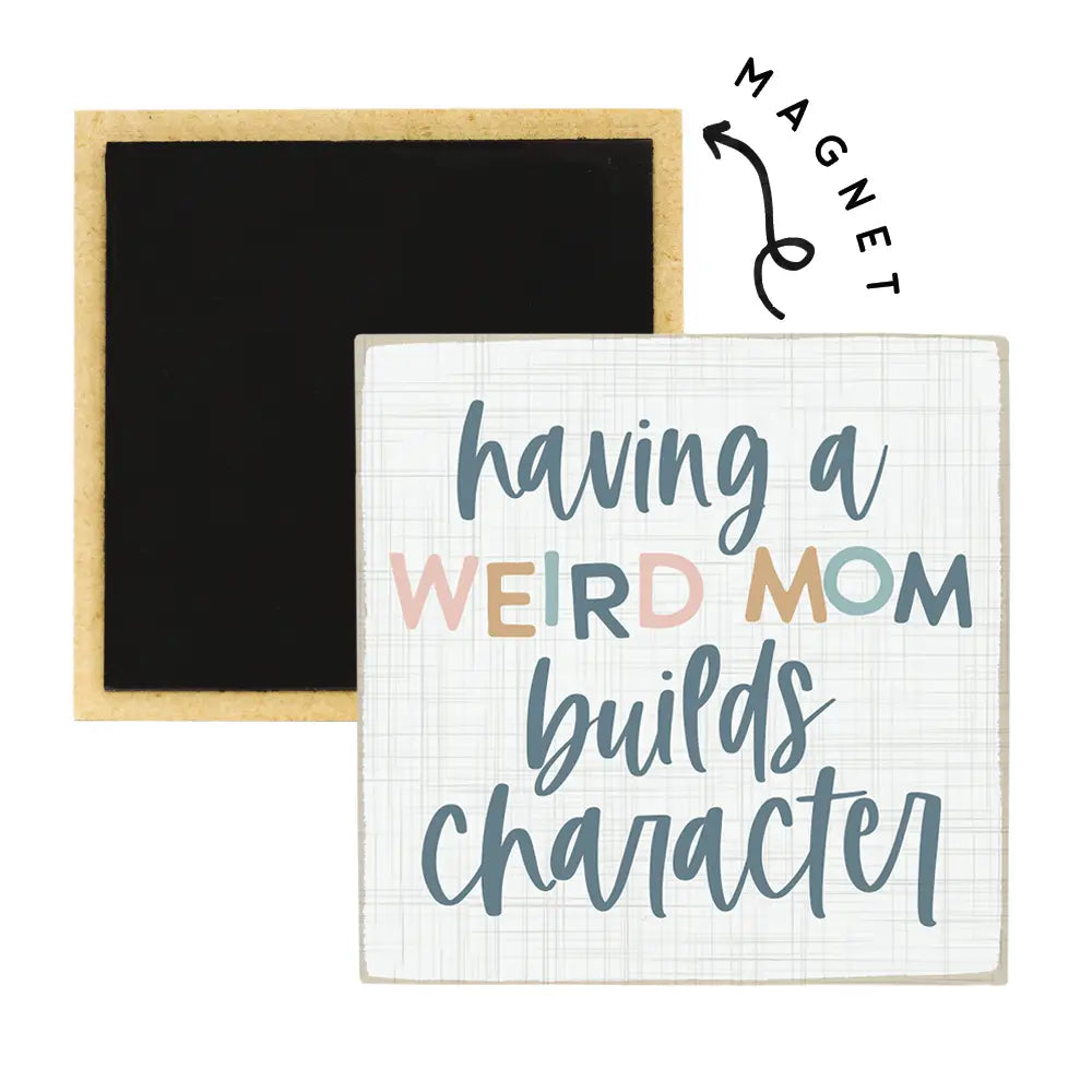 Weird Mom Square Magnet