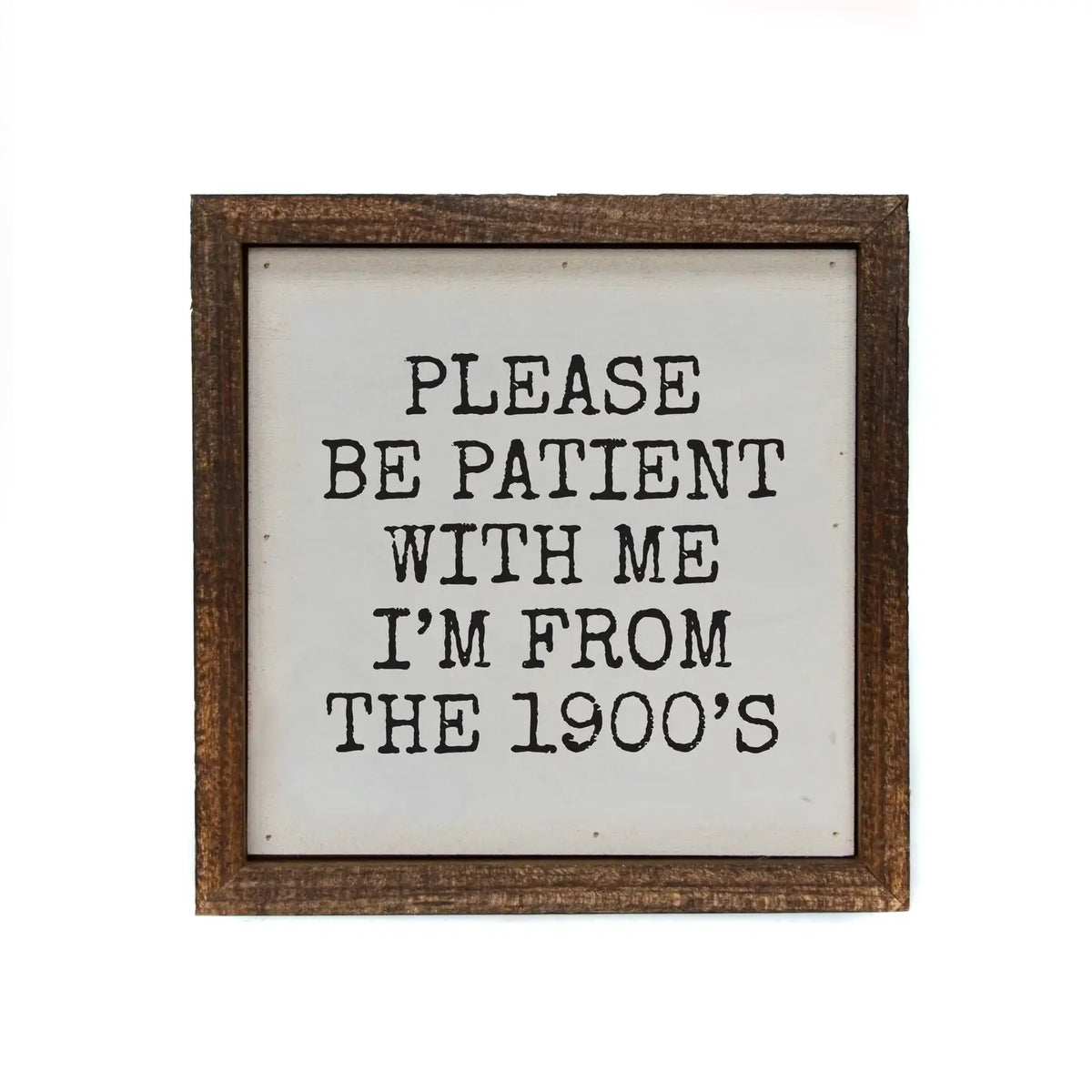 Please Be Patient Box Sign