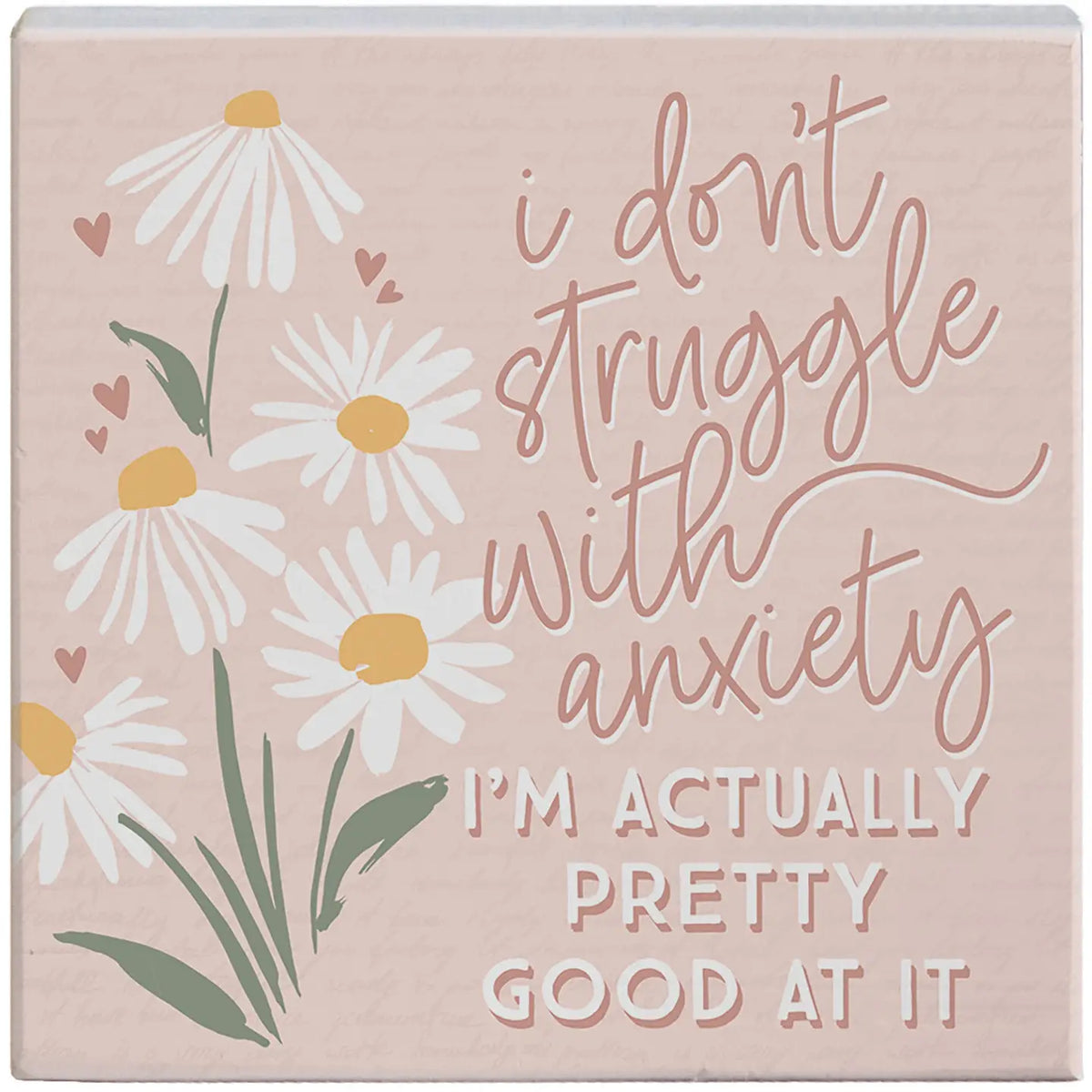 Struggle with Anxiety Wood Block Sign