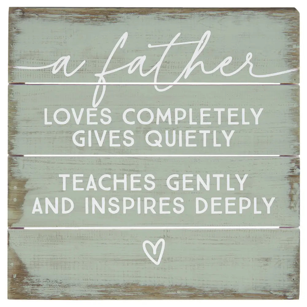 A Father Loves Pallet Sign