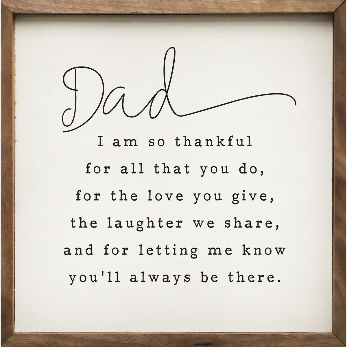 Dad I Am So Thankful Framed Sign - 2 Sizes