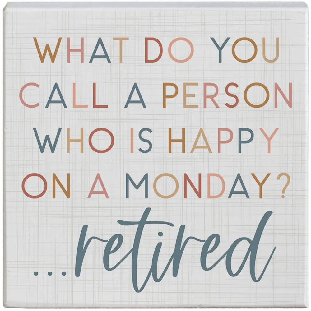 Retired…Happy on Monday Gift-A-Block