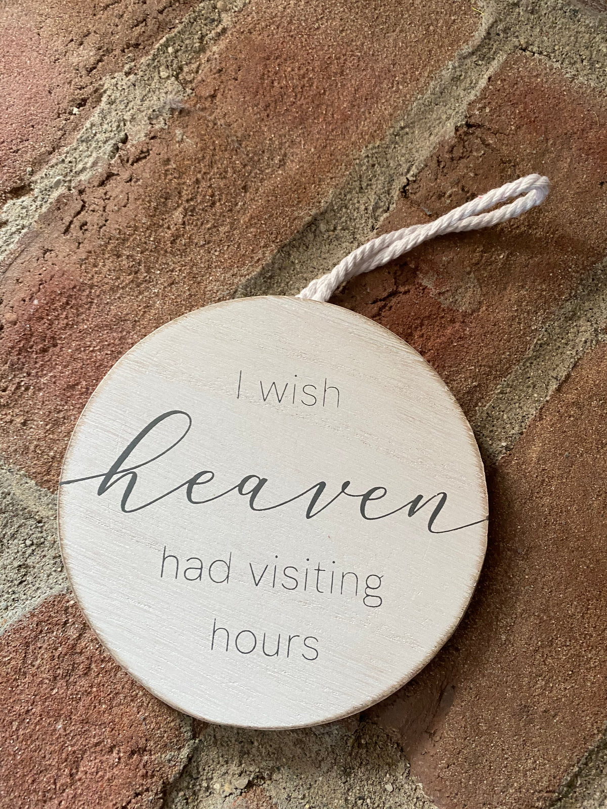 I Wish Heaven Had Visiting Hours Hanger